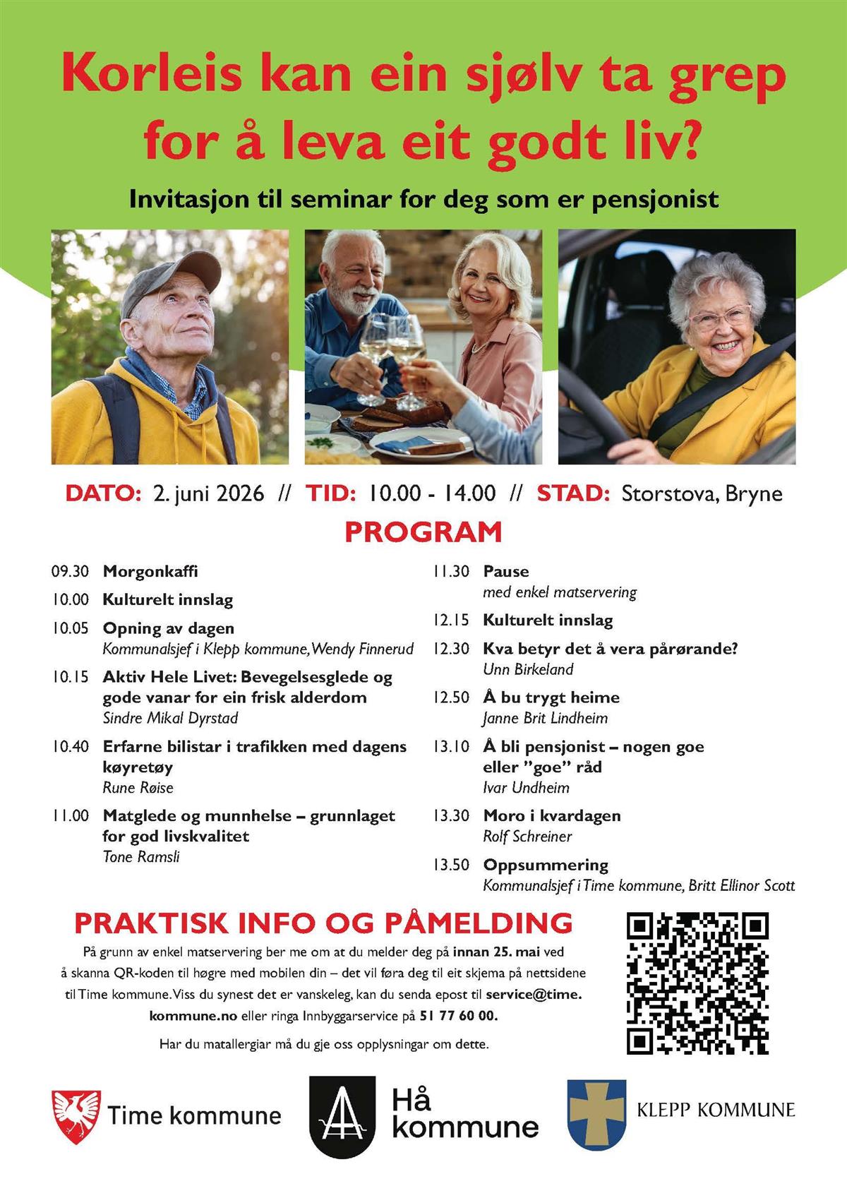 Plakat for «Seminar for pensjonisten 2026» med overskrifta «Korleis kan ein sjølv ta grep for å leva eit godt liv?». Tre bilete viser eldre personar i kvardagslege situasjonar: ute i naturen, rundt eit måltid og bak rattet i ein bil. Plakaten inneheld informasjon om seminar 2. juni 2026 klokka 10.00–14.00 i Storstova på Bryne, samt program, praktisk informasjon og logoane til Time, Hå og Klepp kommune. - Klikk for stort bilete